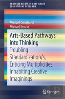 Arts-Based Pathways Into Thinking