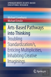 Arts-Based Pathways Into Thinking