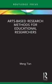 Arts-Based Research Methods For Educational Researchers