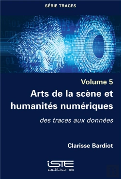 Bertrand.pt - Arts De La Scène Et Humanités Numériques : Des Traces Aux Données