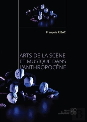 Arts De La Scene Et Musique Dans L'Anthropocene