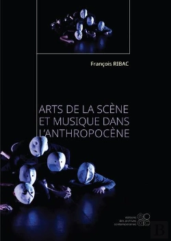 Bertrand.pt - Arts De La Scene Et Musique Dans L'Anthropocene
