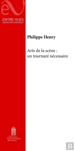 Bertrand.pt - Arts De La Scène: Un Tournant Nécessaire