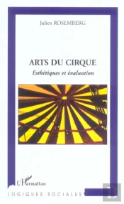 Arts Du Cirque ; Esthetiques Et Evaluation