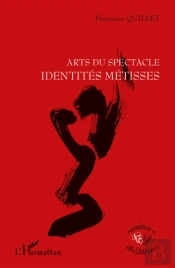 Arts Du Spectacle, Identités Métisses