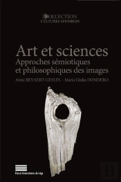 Arts Et Sciences ; Approches Sémiotiques Et Philosophiques Des Images