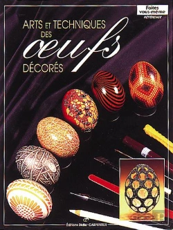 Bertrand.pt - Arts Et Techniques Des Oeufs Décorés