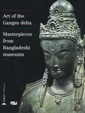 Arts Of The Ganges Delta. Masterpieces From Bengladesh