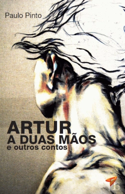 Bertrand.pt - Artur a Duas Mãos e outros contos