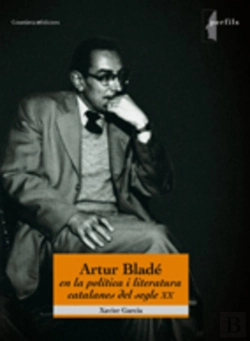 Bertrand.pt - Artur Blade En La Politica I Literatura Catalanes Del Segle Xx