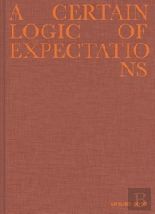 Arturo Soto - A Certain Logic Of Expectations
