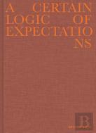 Arturo Soto - A Certain Logic Of Expectations