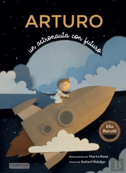 Bertrand.pt - Arturo, Un Astronauta Con Futuro