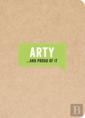 Arty...And Proud Of It