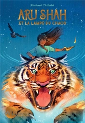 Aru Shah Et La Lampe Du Chaos - Tome 1