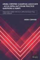 Aruba Certified Clearpass Associate - Acca (Hpe6-A67)  Exam Practice Questions &  Dumps