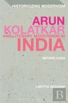 Arun Kolatkar And Literary Modernism In India