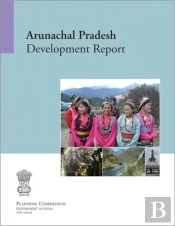 Arunachal Pradesh Development Report