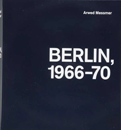Bertrand.pt - Arwed Messmer: Berlin 66-70
