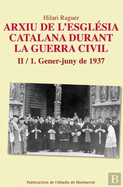 Bertrand.pt - Arxiu De L'Església Catalana Durant La Guerra Civil. Ii-1. Gener-Juny1937