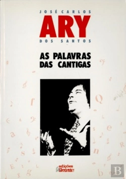 Bertrand.pt - Ary dos Santos - As Palavras das Cantigas