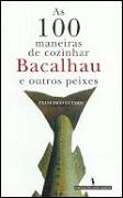 As 100 Maneiras de Cozinhar Bacalhau e Outros Peixes