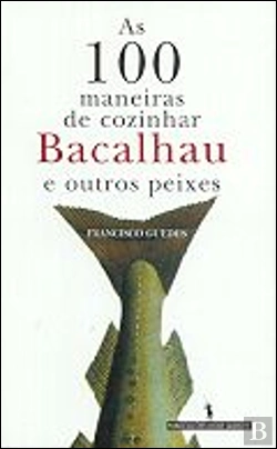 Bertrand.pt - As 100 Maneiras de Cozinhar Bacalhau e Outros Peixes