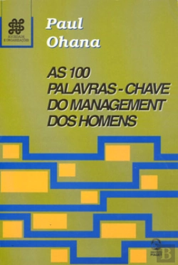 Bertrand.pt - As 100 Palavras-Chave do Management dos Homens