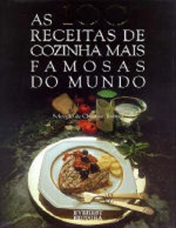 Bertrand.pt - As 100 Receitas de Cozinha Mais Famosas do Mundo