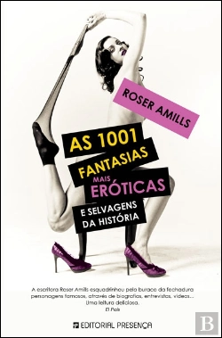 Bertrand.pt - As 1001 Fantasias Mais Eróticas e Selvagens da História
