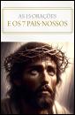As 15 Orações e os 7 Pais-nossos
