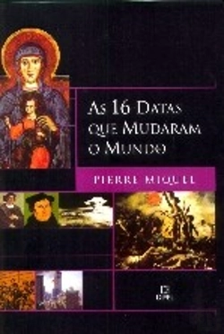 Bertrand.pt - As 16 Datas que Mudaram o Mundo