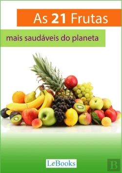 Bertrand.pt - As 21 Frutas Mais Saudáveis Do Planeta
