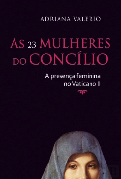 Bertrand.pt - As 23 Mulheres do Concílio