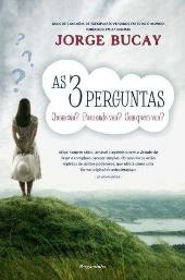 As 3 Perguntas - Quem Sou? Para Onde Vou? Com Quem Vou?