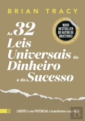 As 32 Leis Universais do Dinheiro e do Sucesso