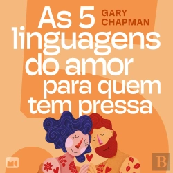 Bertrand.pt - As 5 Linguagens Do Amor Para Quem Tem Pressa