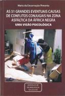 As 51 Grandes Eventuais Causas de Conflitos Conjugais na Zona Asfáltica da África Negra
