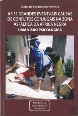 Bertrand.pt - As 51 Grandes Eventuais Causas de Conflitos Conjugais na Zona Asfáltica da África Negra