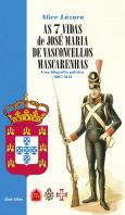 As 7 Vidas de José Maria de Vasconcellos Mascarenhas