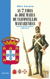 As 7 Vidas de José Maria de Vasconcellos Mascarenhas