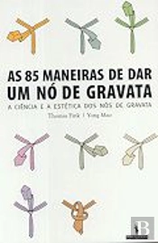 As 85 Maneiras de Dar um Nó de Gravata