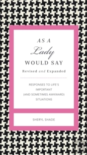 As A Lady Would Say Revised And Expanded