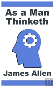 As A Man Thinketh