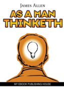 As A Man Thinketh