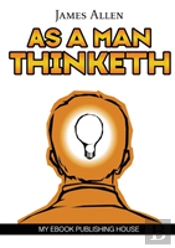As A Man Thinketh