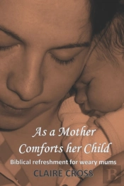 As A Mother Comforts Her Child