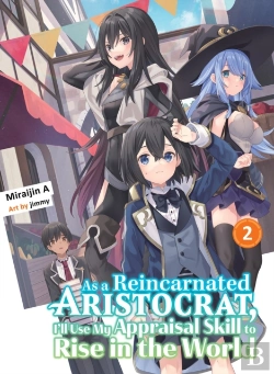 Bertrand.pt - As A Reincarnated Aristocrat, I'Ll Use My Appraisal Skill To Rise In The World 2 (Light Novel)