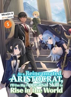 Bertrand.pt - As A Reincarnated Aristocrat, I'Ll Use My Appraisal Skill To Rise In The World 5 (Light Novel)
