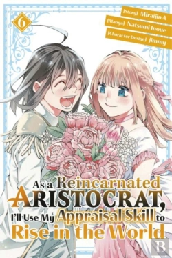 Bertrand.pt - As A Reincarnated Aristocrat, I'Ll Use My Appraisal Skill To Rise In The World 6(Manga)